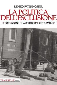 Vorderes Coverbild La politica dell'esclusione. Deportazione e campi di concentramento