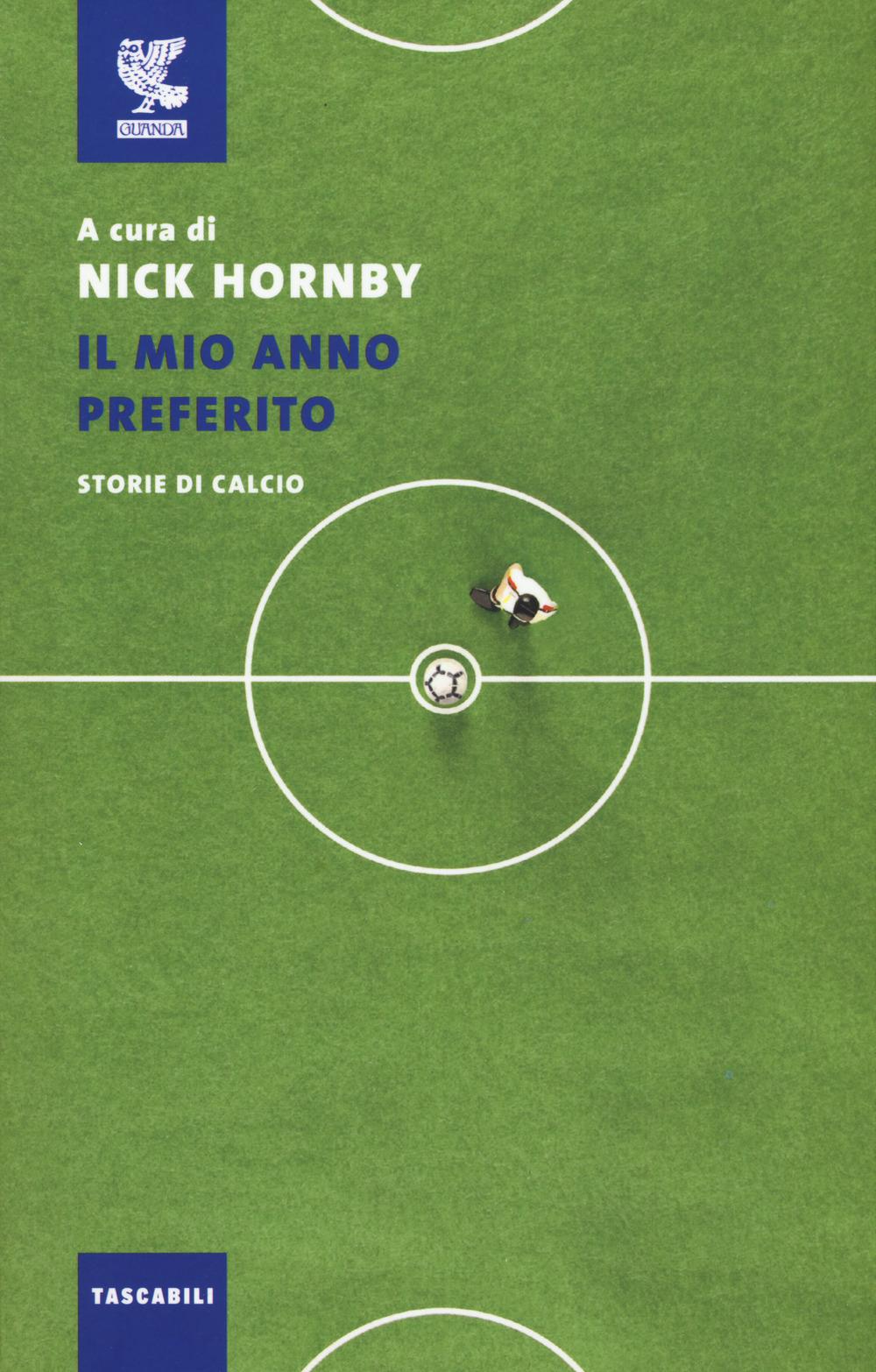 Vorderes Coverbild Il mio anno preferito. Storie di calcio