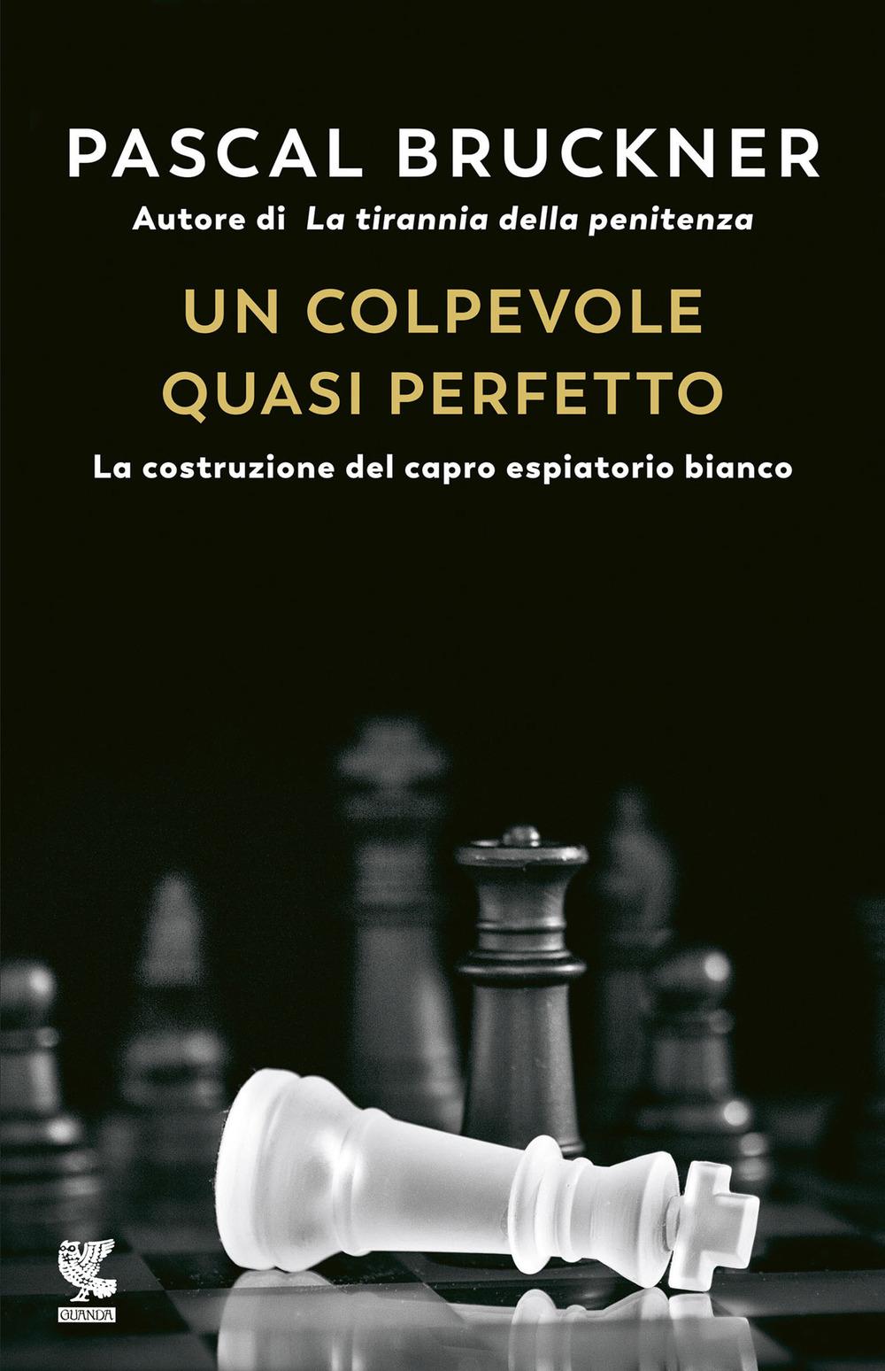 Vorderes Coverbild Un colpevole quasi perfetto. La costruzione del capro espiatorio bianco