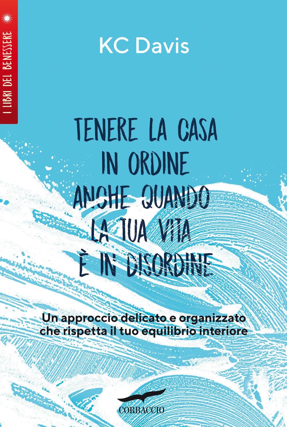 Vorderes Coverbild Tenere la casa in ordine anche quando la tua vita è in disordine
