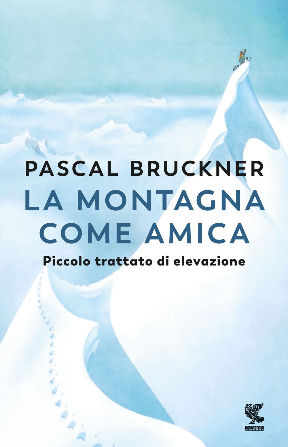 Vorderes Coverbild La montagna come amica. Piccolo trattato di elevazione