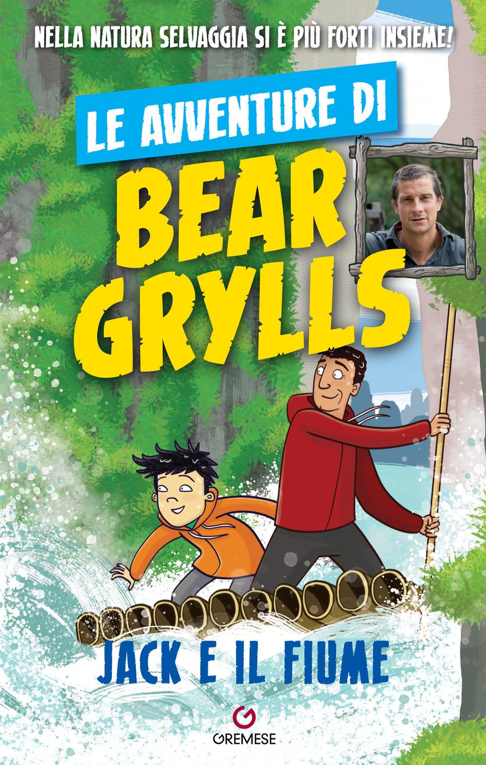 Vorderes Coverbild Jack e il fiume. Le avventure di Bear Grylls
