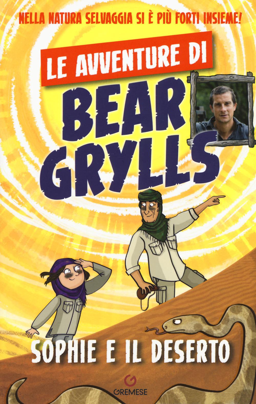 Vorderes Coverbild Sophie e il deserto. Le avventure di Bear Grylls