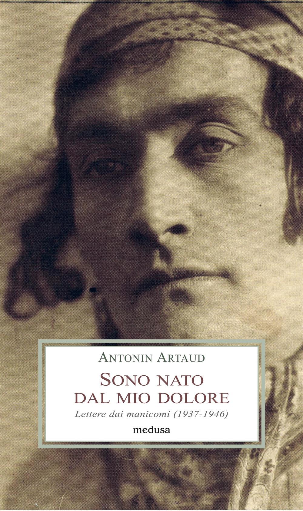Vorderes Coverbild Sono nato dal mio dolore. Lettere dai manicomi (1937-1946)