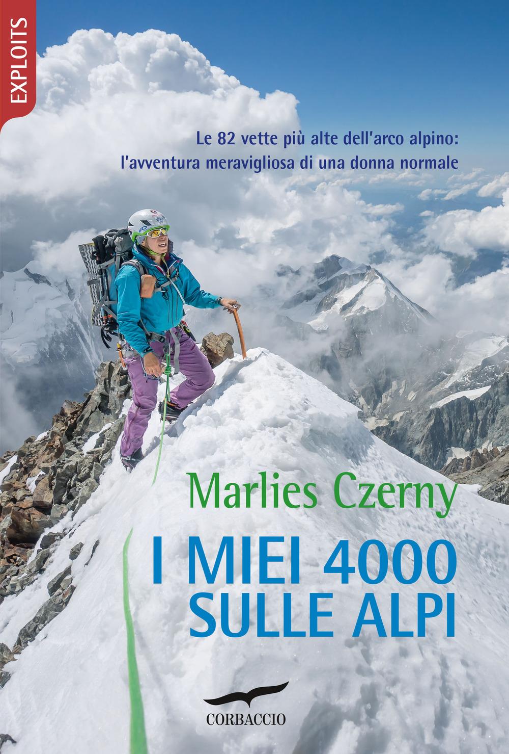 Vorderes Coverbild I miei 4000 sulle Alpi. Le 82 vette più alte dell'arco alpino: l'avventura meravigliosa di una donna normale