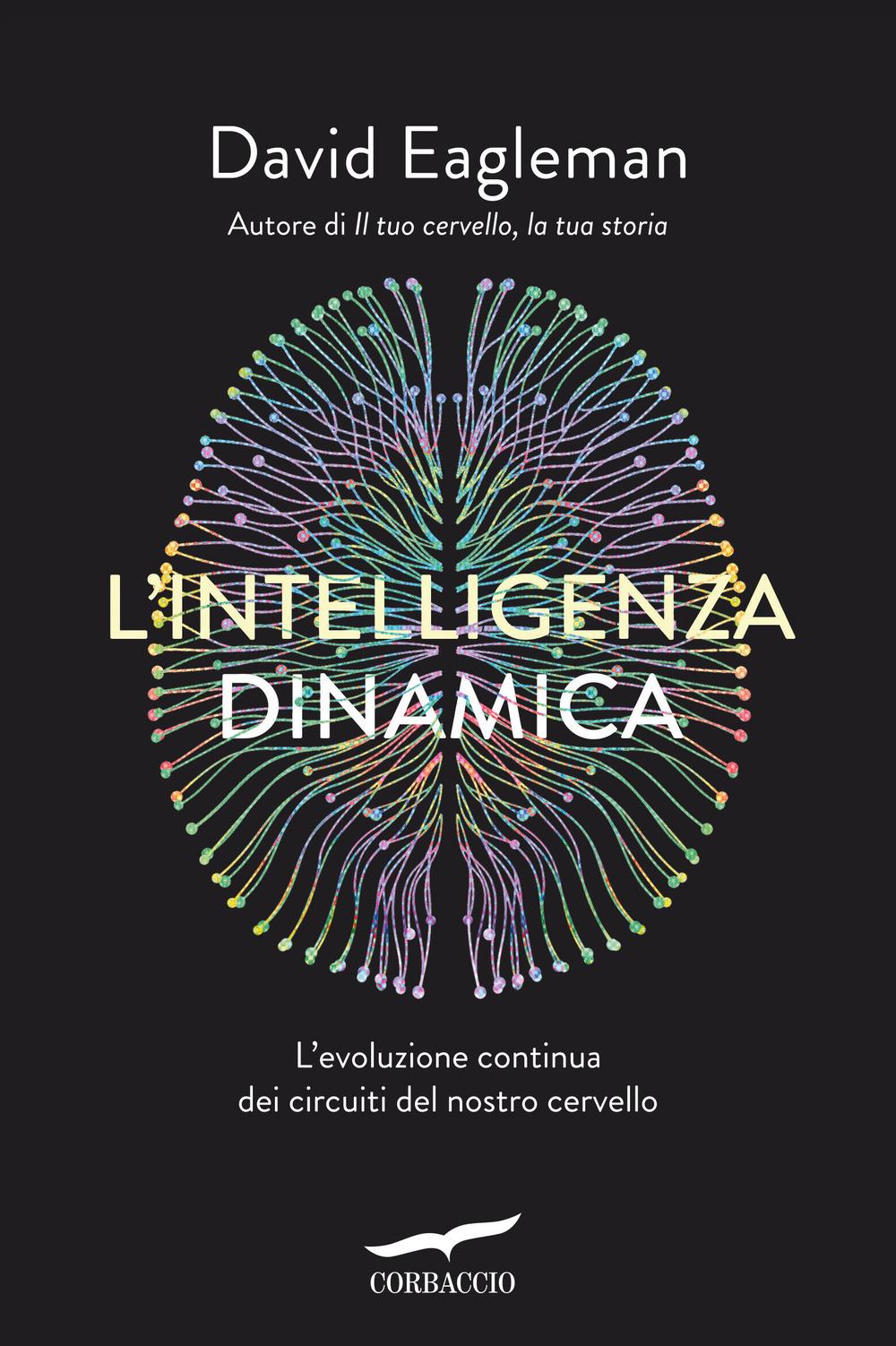 Vorderes Coverbild L' intelligenza dinamica. L'evoluzione continua dei circuiti del nostro cervello