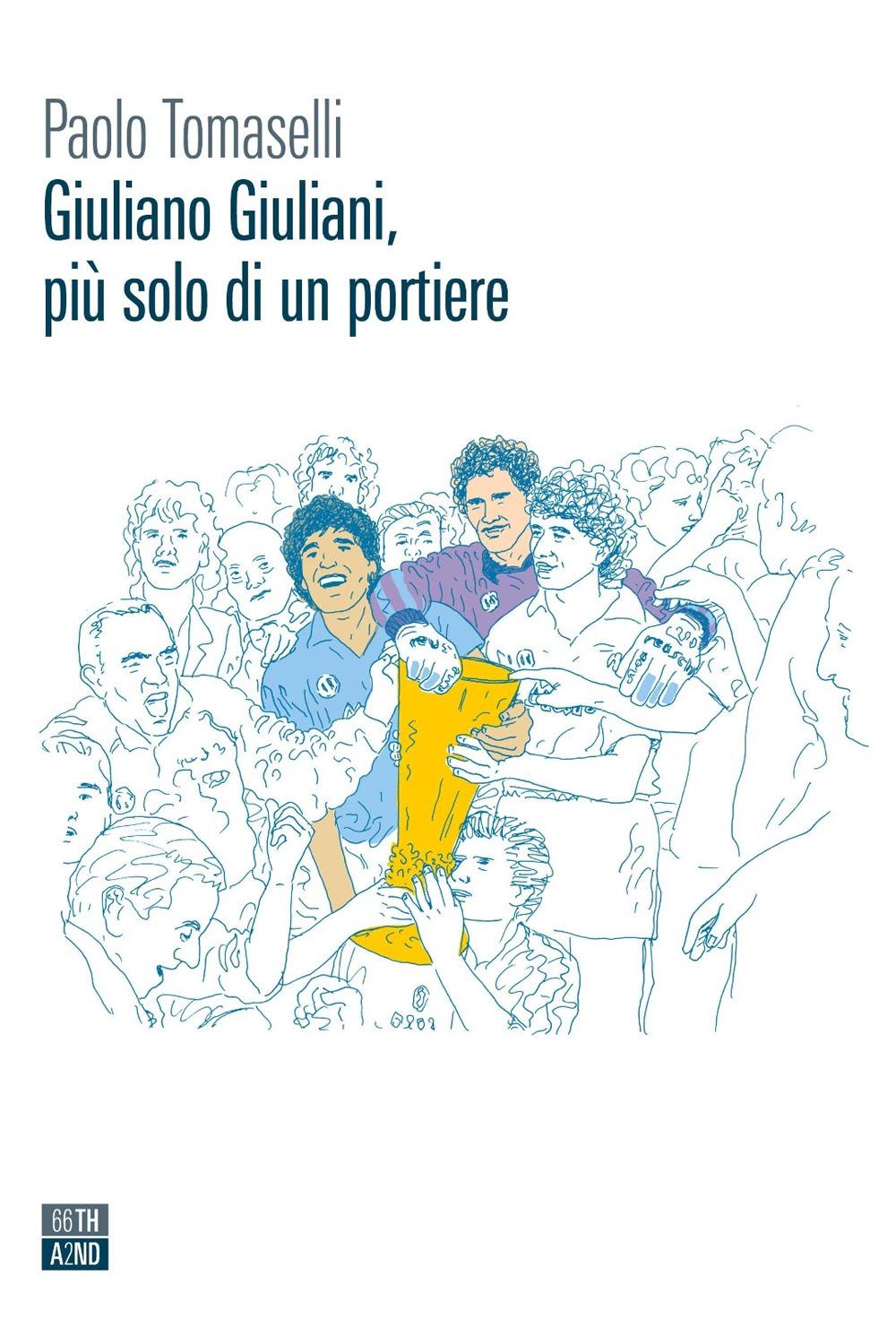 Vorderes Coverbild Giuliano Giuliani, più solo di un portiere