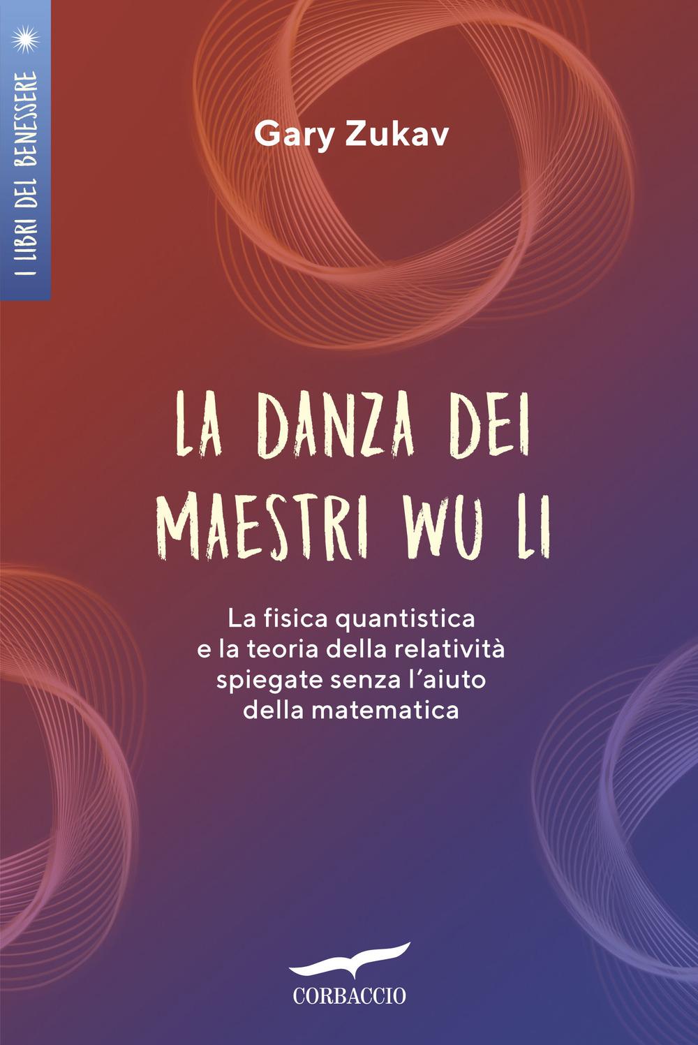 Vorderes Coverbild La danza dei maestri Wu Li. La fisica quantistica e la teoria della relatività spiegate senza l'aiuto della matematica