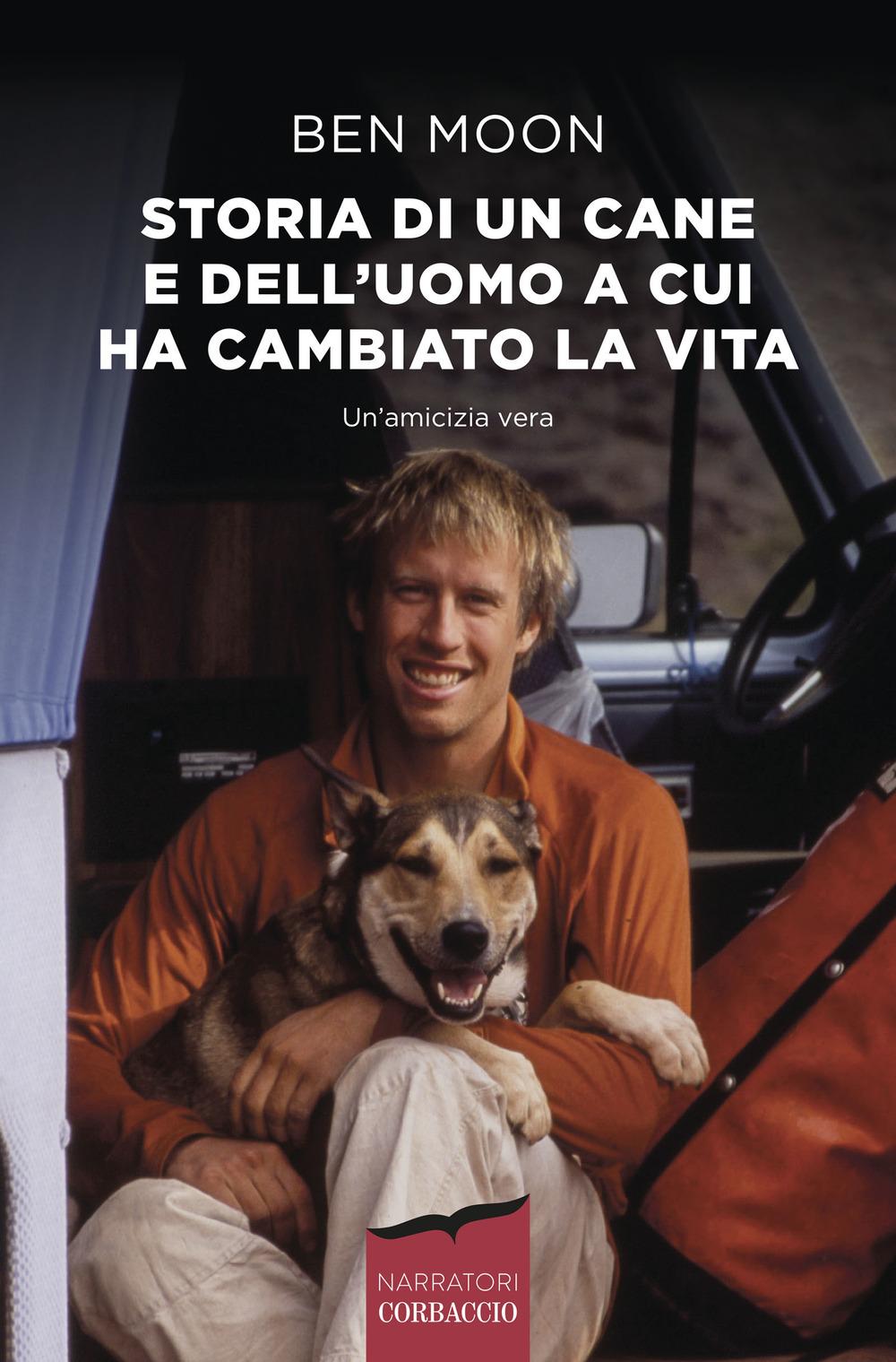 Vorderes Coverbild Storia di un cane e dell'uomo a cui ha cambiato la vita