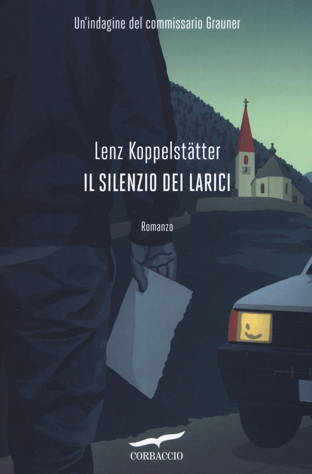 Vorderes Coverbild Il silenzio dei larici. Un'indagine del commissario Grauner