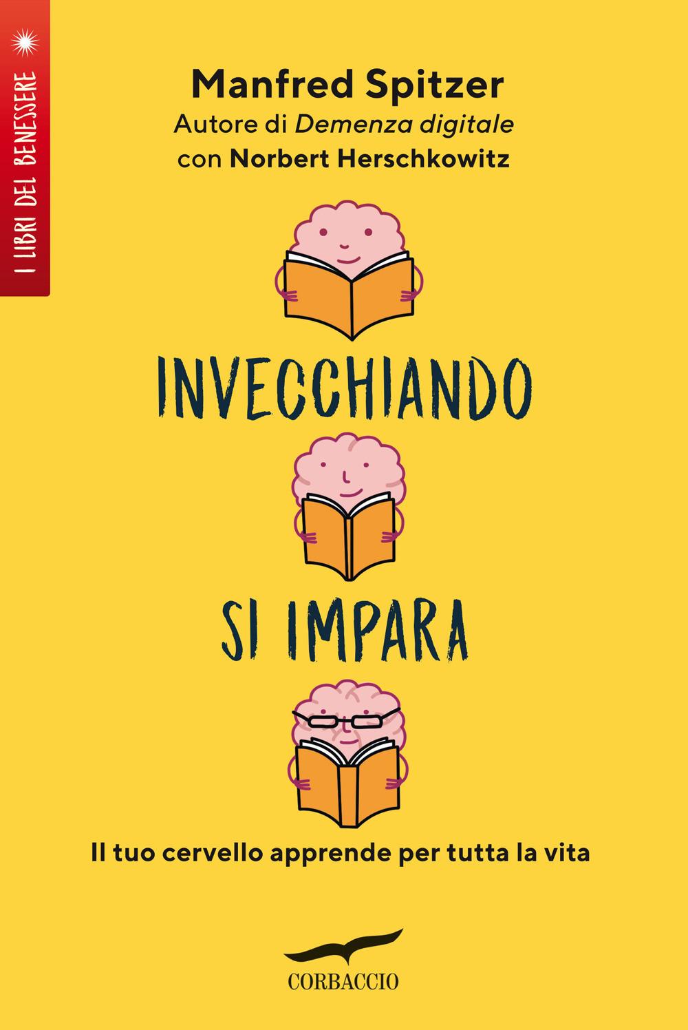 Vorderes Coverbild Invecchiando si impara. Il tuo cervello apprende per tutta la vita