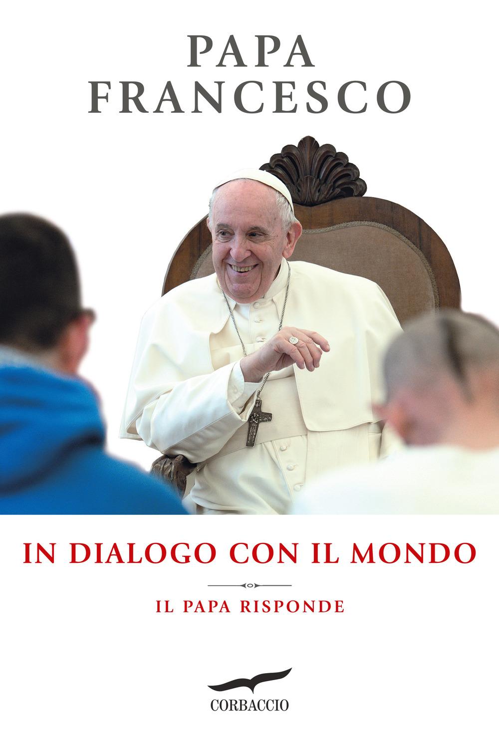 Vorderes Coverbild In dialogo con il mondo. Il Papa risponde