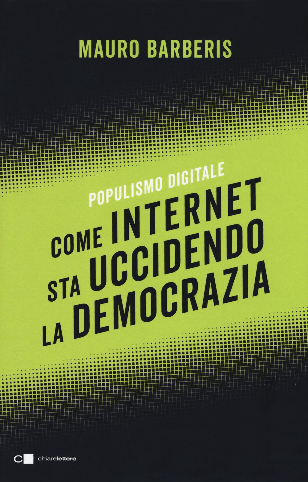 Vorderes Coverbild Come internet sta uccidendo la democrazia. Populismo digitale