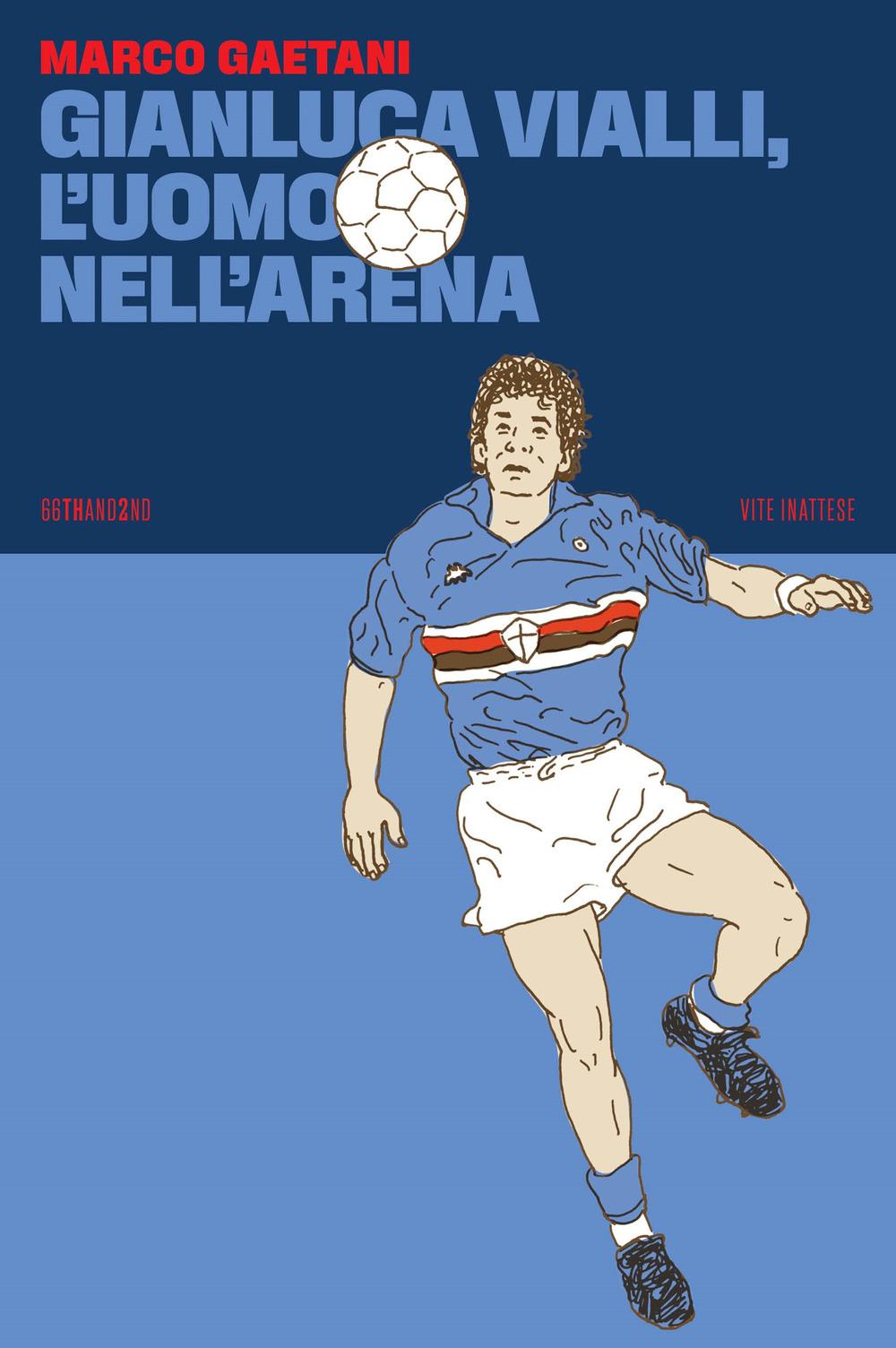 Vorderes Coverbild Gianluca Vialli, l'uomo nell'arena