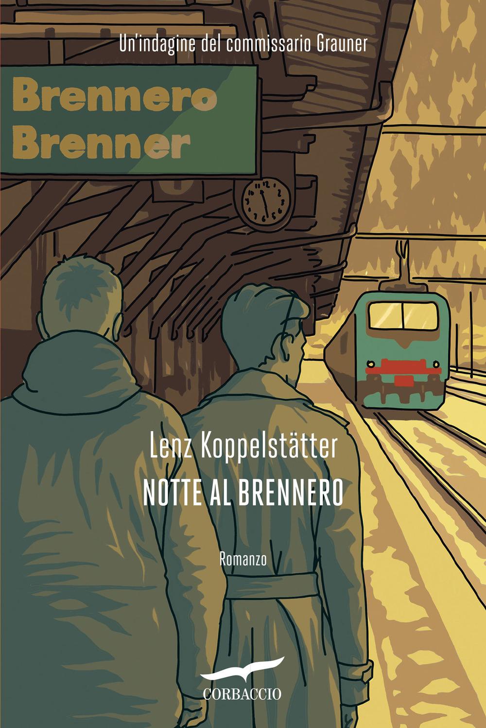 Vorderes Coverbild Notte al Brennero. Un'indagine del commissario Grauner