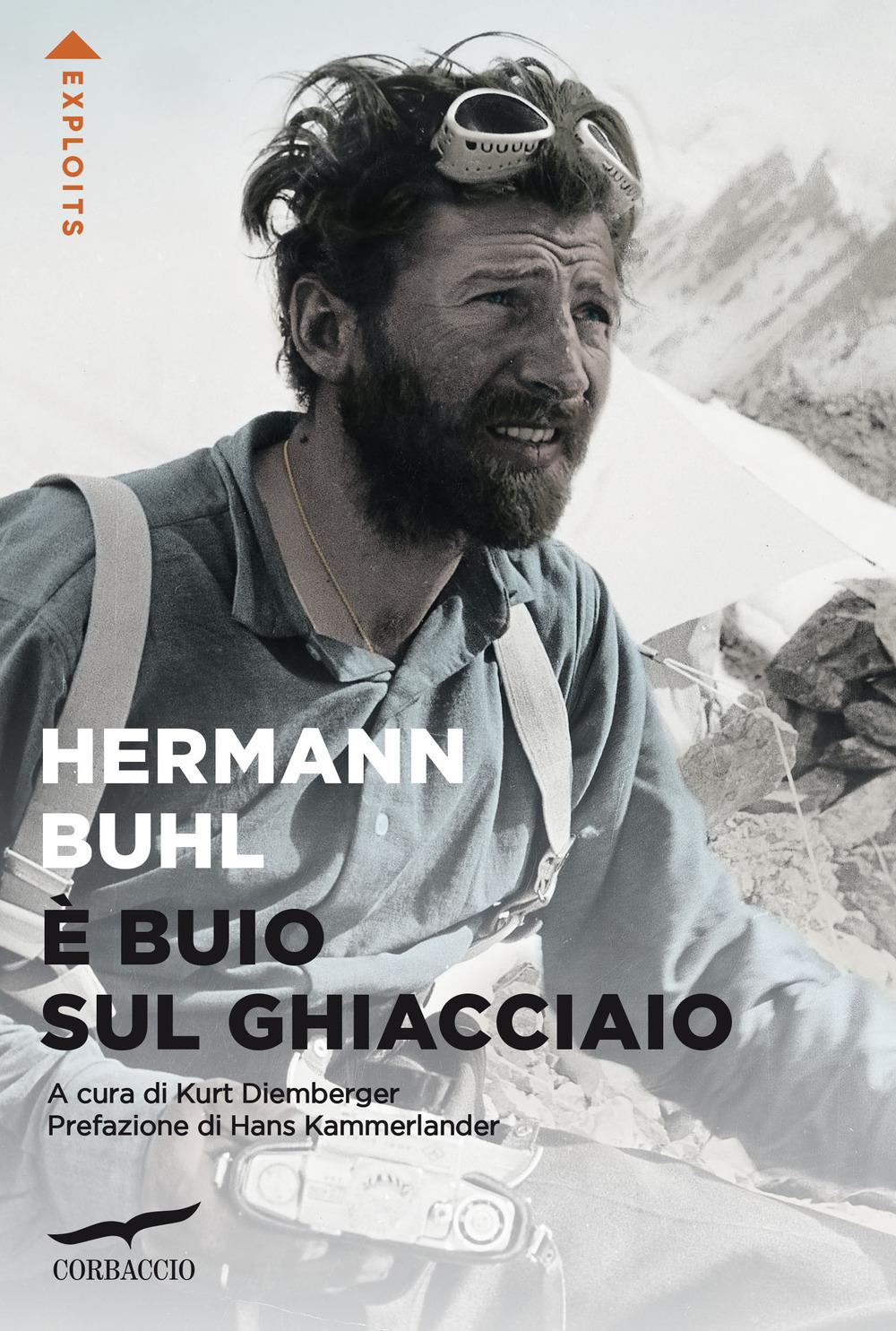Vorderes Coverbild È buio sul ghiacciaio. Con i diari delle spedizioni al Nanga Parbat, al Broad Peak e al Chogolisa