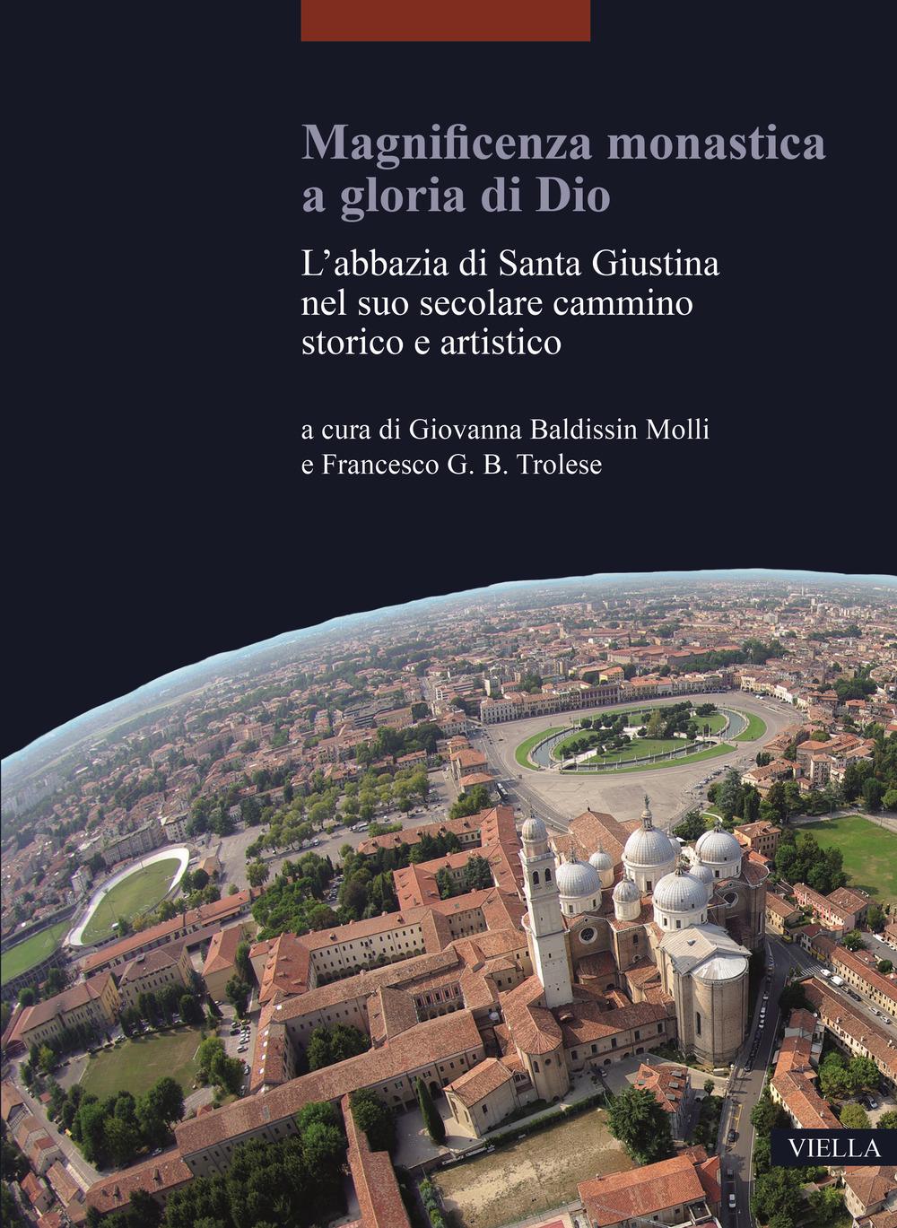 Vorderes Coverbild Magnificenza monastica a gloria di Dio. L'abbazia di Santa Giustina nel suo secolare cammino storico e artistico