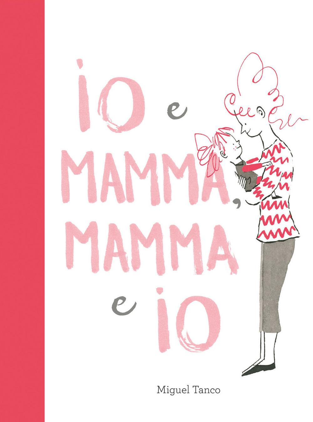 Vorderes Coverbild Io e Mamma, Mamma e Io