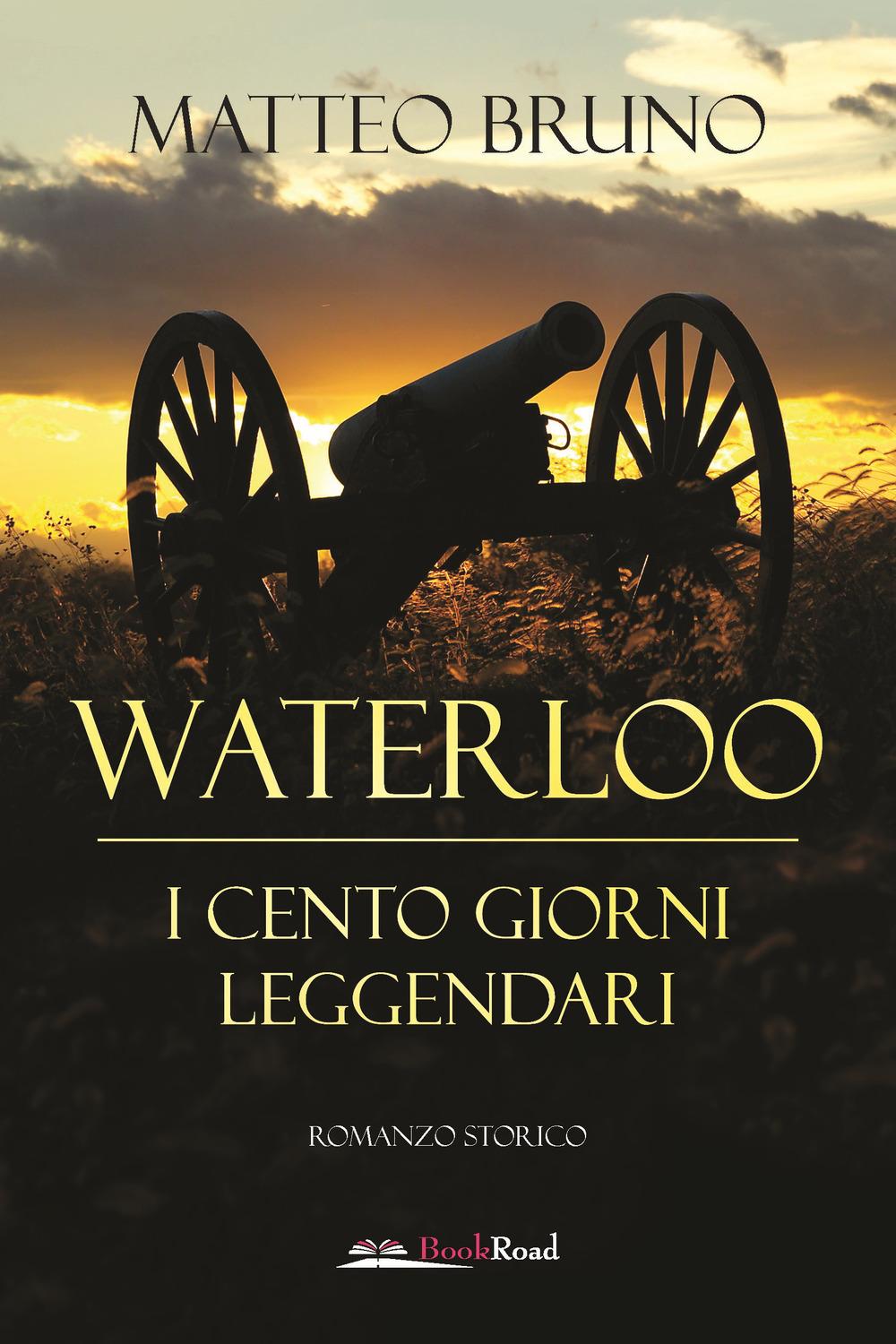 Vorderes Coverbild Waterloo. iI cento giorni leggendari