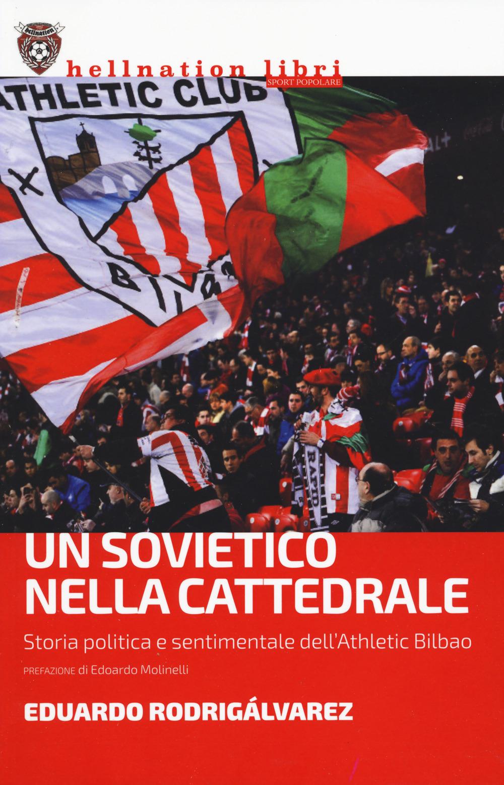 Vorderes Coverbild Un sovietico nella cattedrale. Storia politica e sentimentale dell'Athletic Bilbao