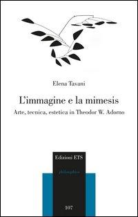 Vorderes Coverbild L' immagine e la mimesis. Arte, tecnica, estetica in Theodor W. Adorno