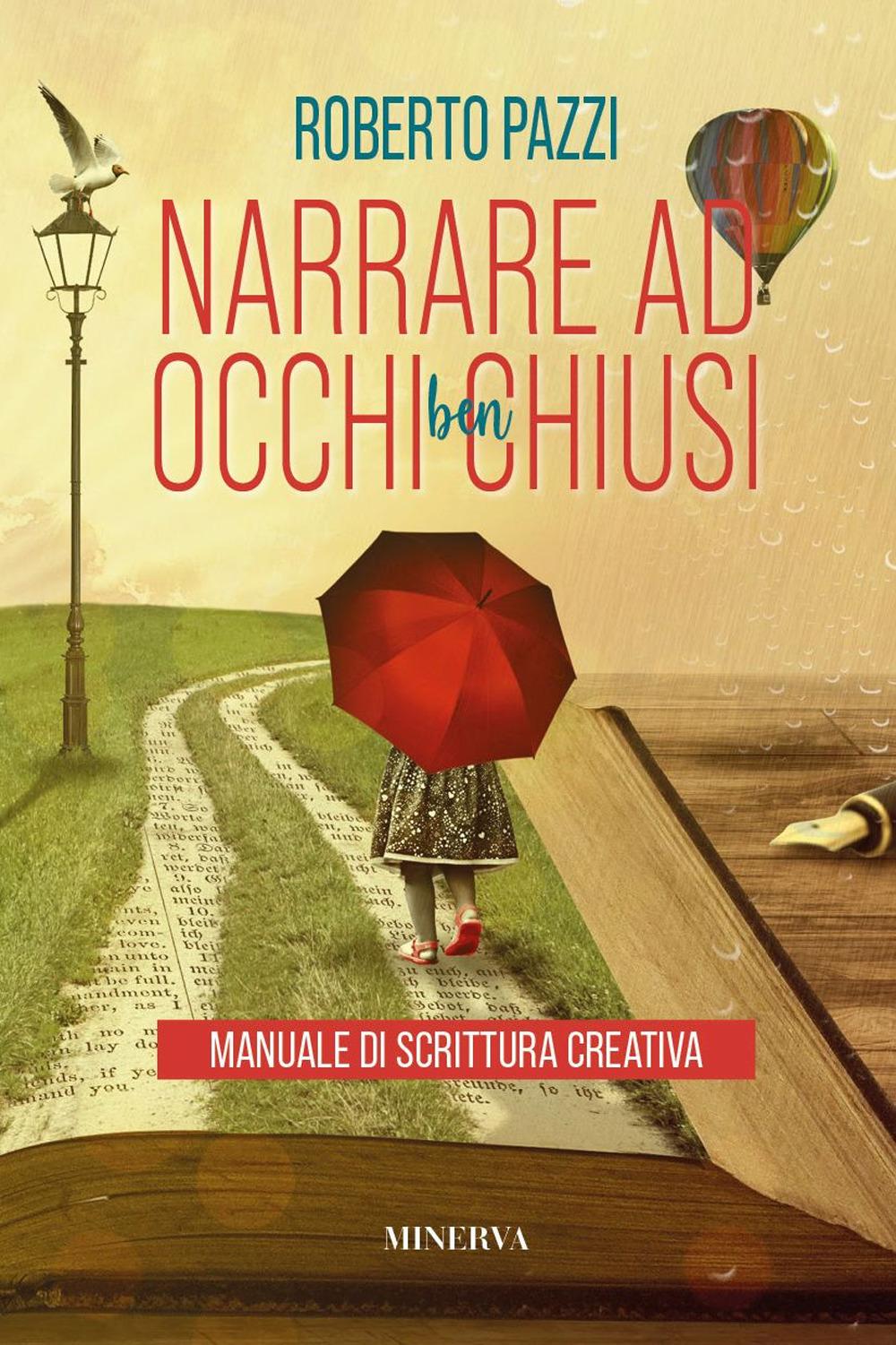 Vorderes Coverbild Narrare ad occhi ben chiusi. Manuale di scrittura creativa