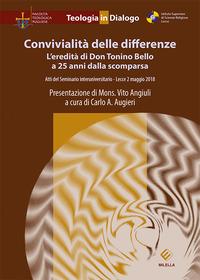Vorderes Coverbild Convivialità delle differenze. L'eredità di Don Tonino Bello a 25 anni dalla scomparsa. Atti del Seminario interuniversitario (Lecce, 2 maggio 2018)