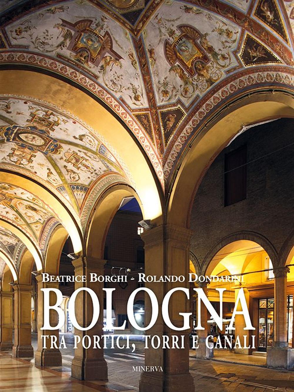 Vorderes Coverbild Bologna tra portici, torri e canali