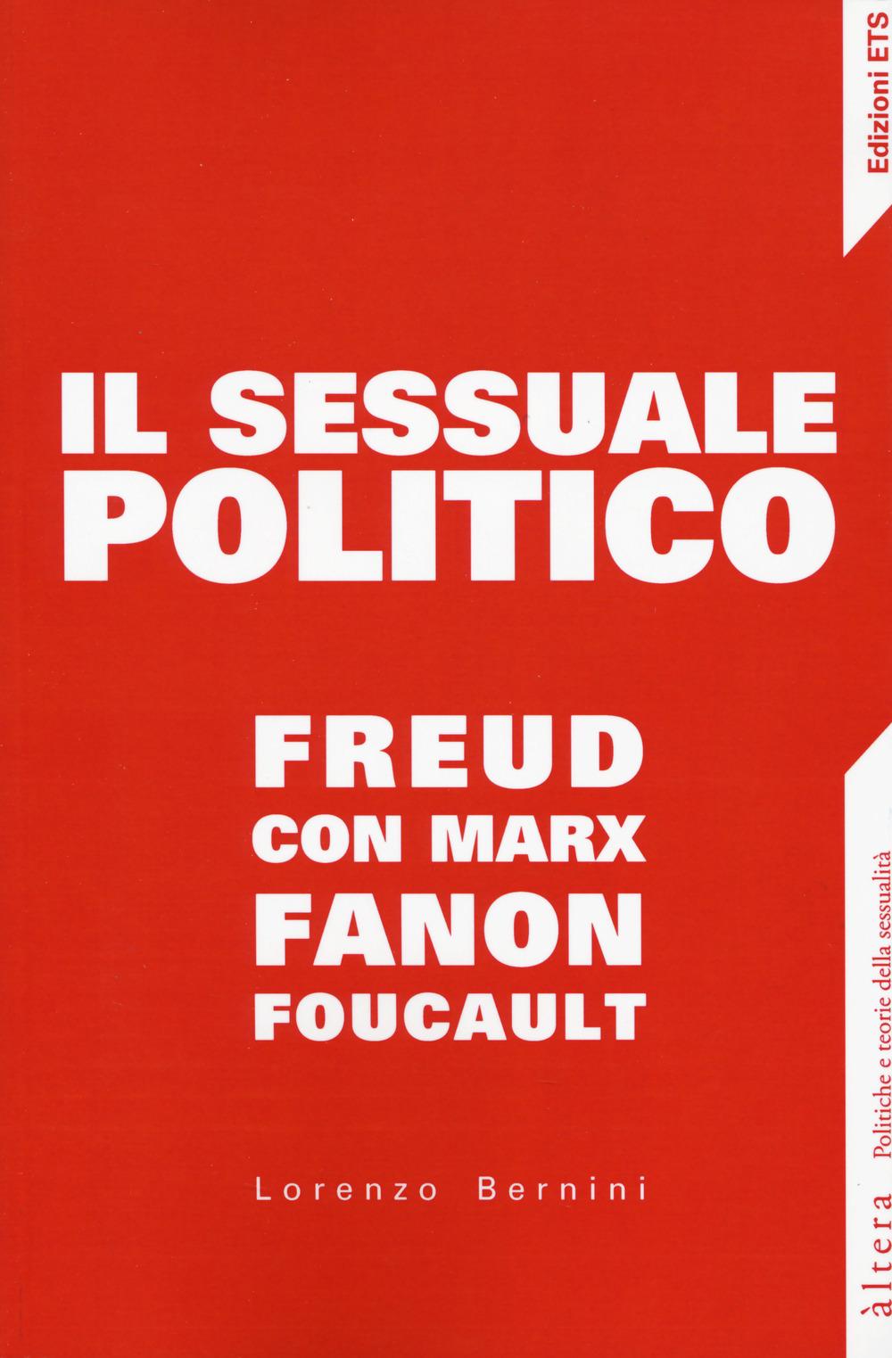 Vorderes Coverbild Il sessuale politico. Freud con Marx, Fanon, Foucault