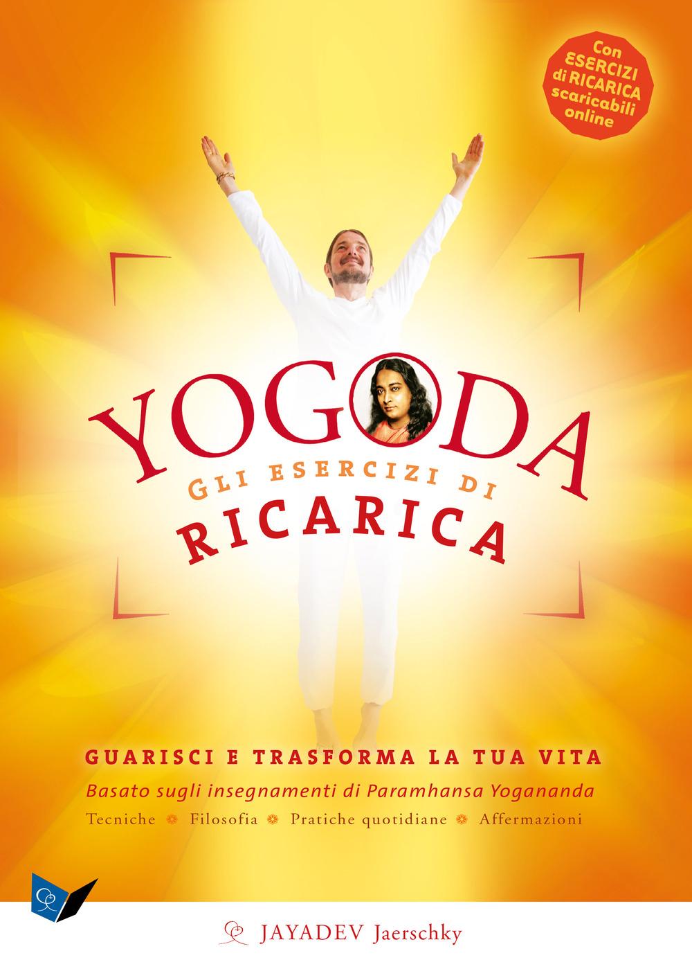 Vorderes Coverbild Yogoda. Gli esercizi di ricarica. Guarisci e trasforma la tua vita