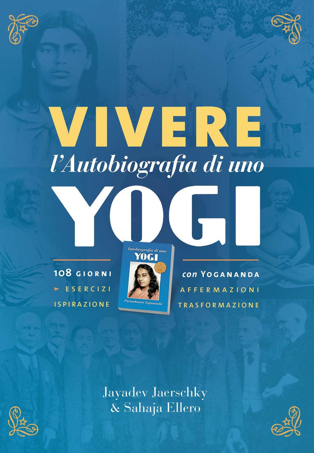 Vorderes Coverbild Vivere l'autobiografia di uno yogi. 108 giorni con Yogananda