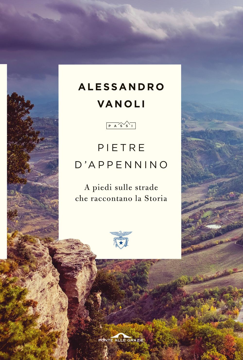 Vorderes Coverbild Pietre d'Appennino. A piedi sulle strade che raccontano la Storia
