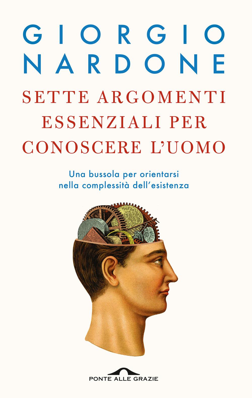 Vorderes Coverbild Sette argomenti essenziali per conoscere l'uomo. Una bussola per orientarsi nella complessità dell'esistenza