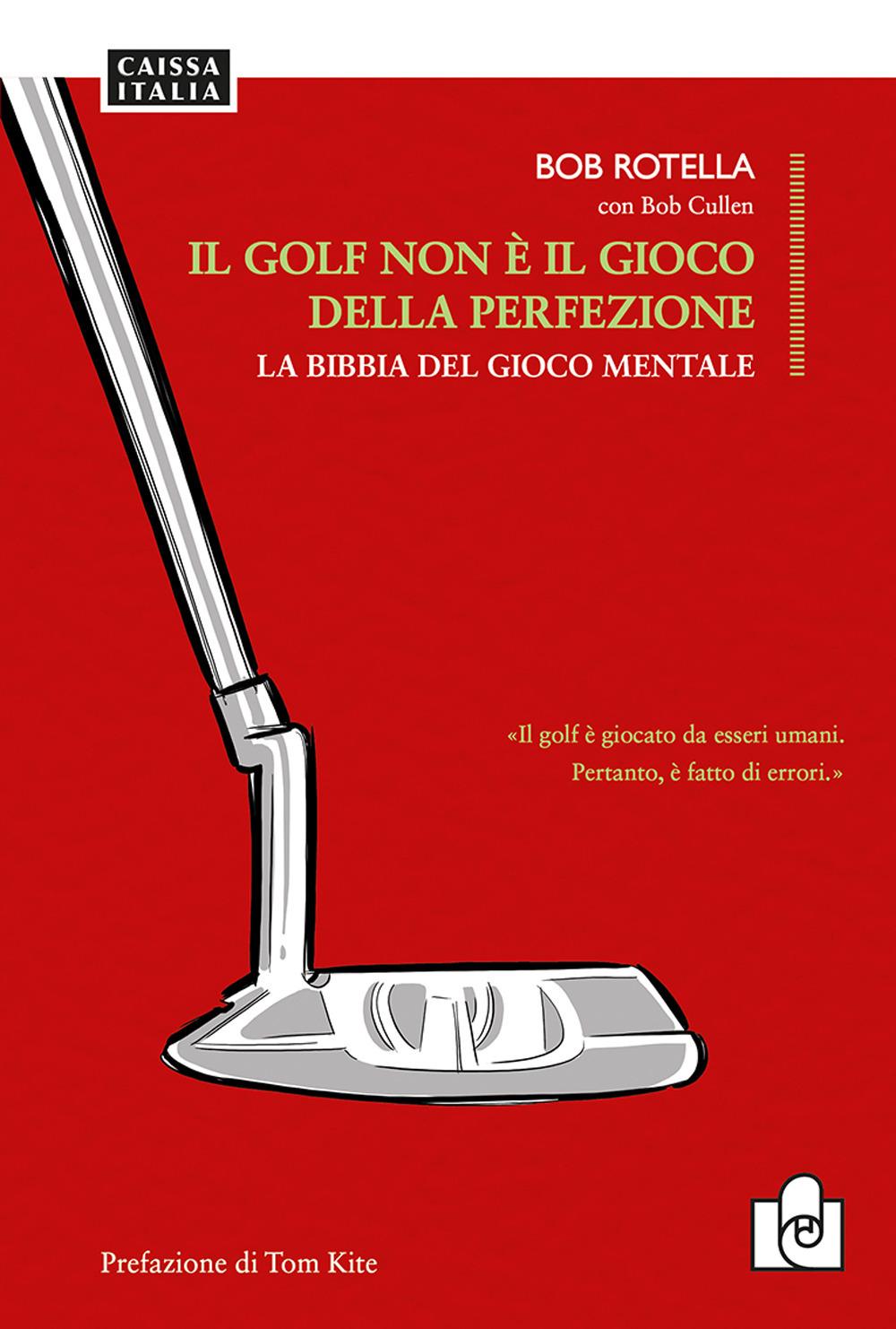 Vorderes Coverbild Il golf non è il gioco della perfezione. La bibbia del gioco mentale