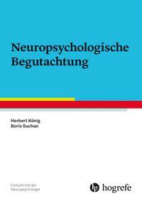 Vorderes Coverbild Neuropsychologische Begutachtung