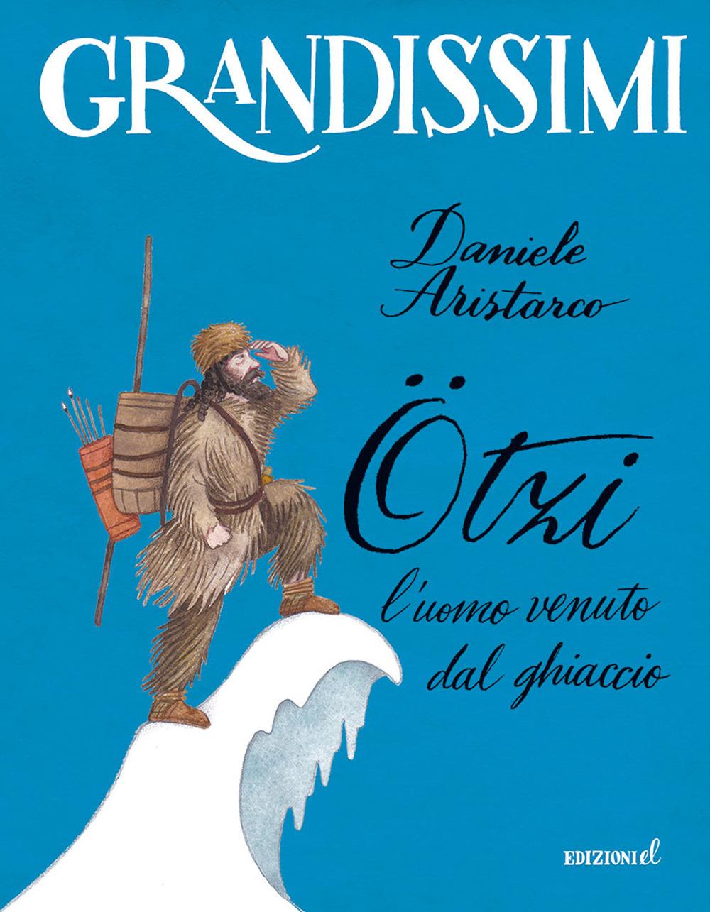 Vorderes Coverbild Ötzi, l'uomo venuto dal ghiaccio