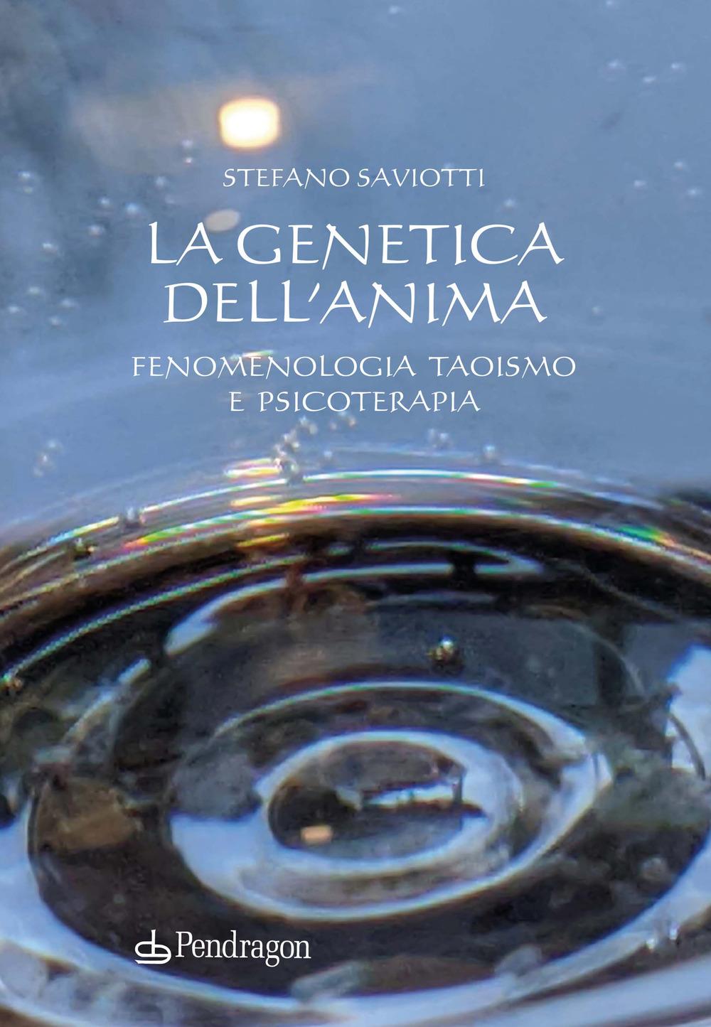 Vorderes Coverbild La genetica dell'anima. Fenomenologia, Taoismo e psicoterapia