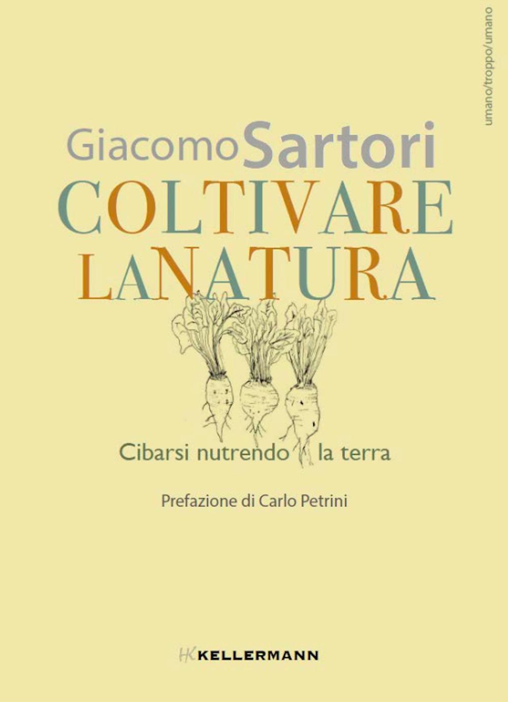 Vorderes Coverbild Coltivare la natura. Cibarsi nutrendo la terra