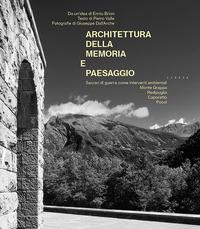 Vorderes Coverbild Architettura della memoria e paesaggio. Sacrari di guerra come interventi ambientali: Monte Grappa, Redipuglia, Caporetto, Pocol