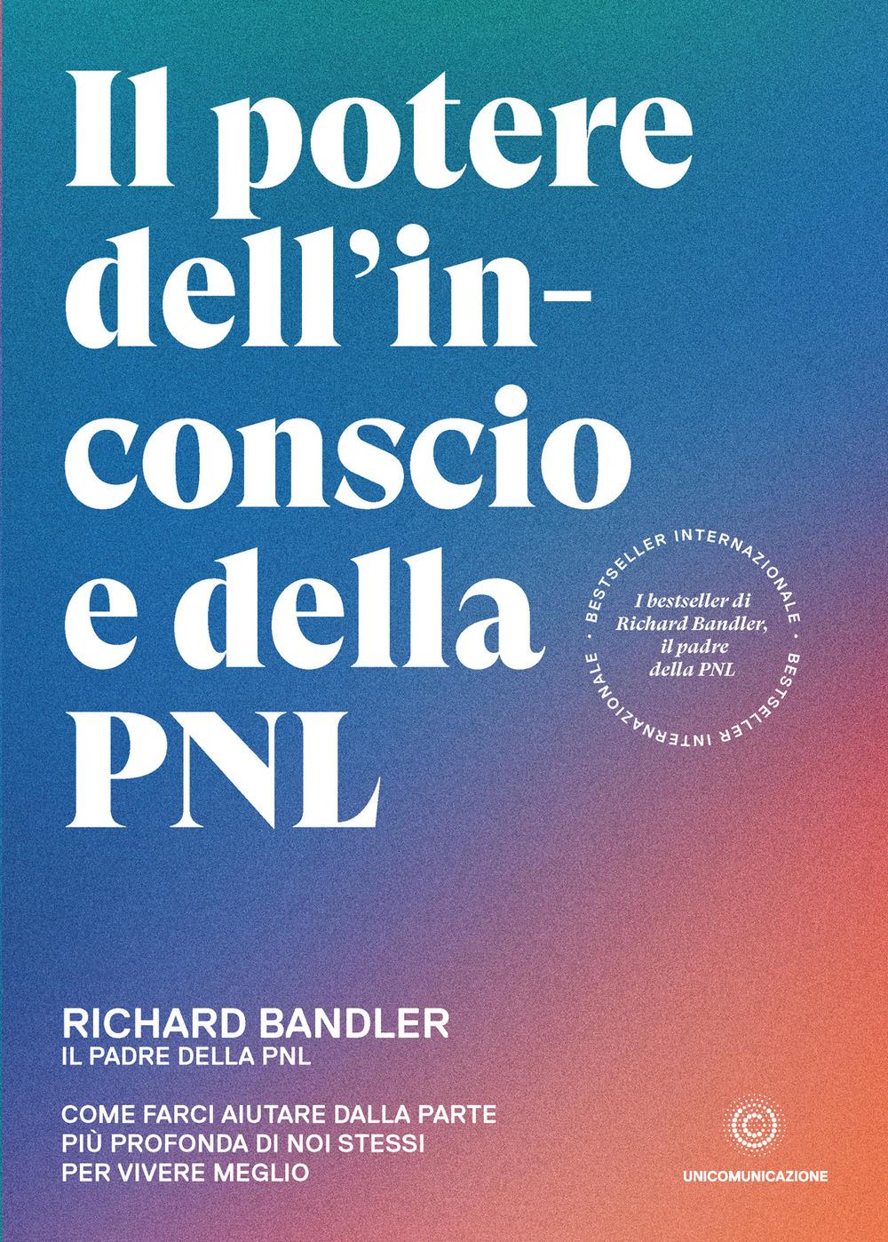 Vorderes Coverbild Il potere dell'inconscio e della PNL. Come farci aiutare dalla parte più profonda di noi stessi per vivere meglio