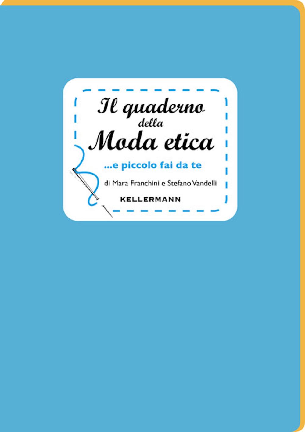 Vorderes Coverbild Il quaderno della moda etica...e piccolo fai da te