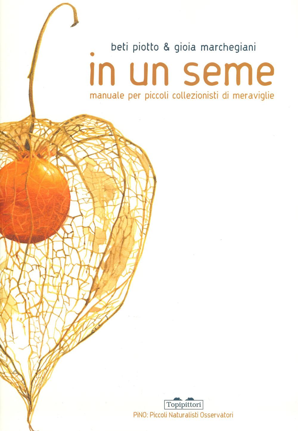 Vorderes Coverbild In un seme. Manuale per piccoli collezionisti di meraviglie