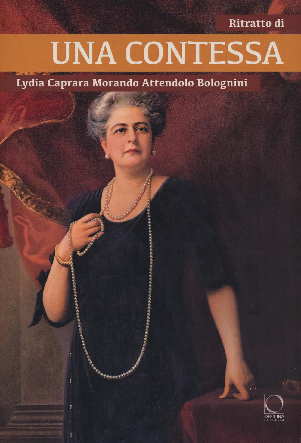 Vorderes Coverbild Ritratto di una contessa. Lydia Caprara Morando Attendolo Bolognini