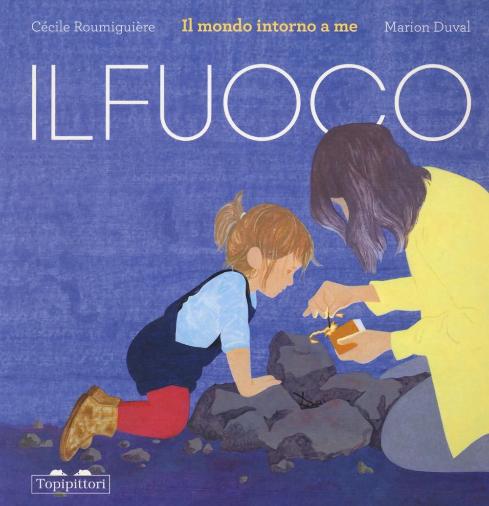 Vorderes Coverbild Il fuoco. Il mondo intorno a me