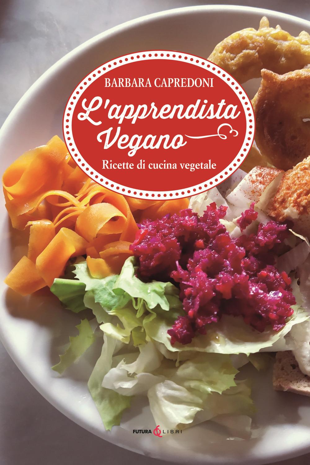 Vorderes Coverbild L' apprendistato vegano. Ricette di cucina vegetale