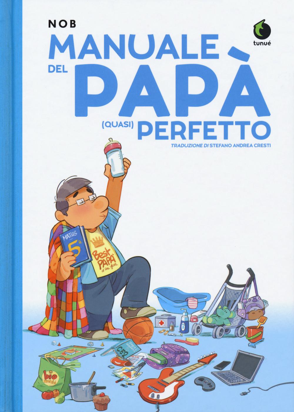 Vorderes Coverbild Manuale del papà (quasi) perfetto