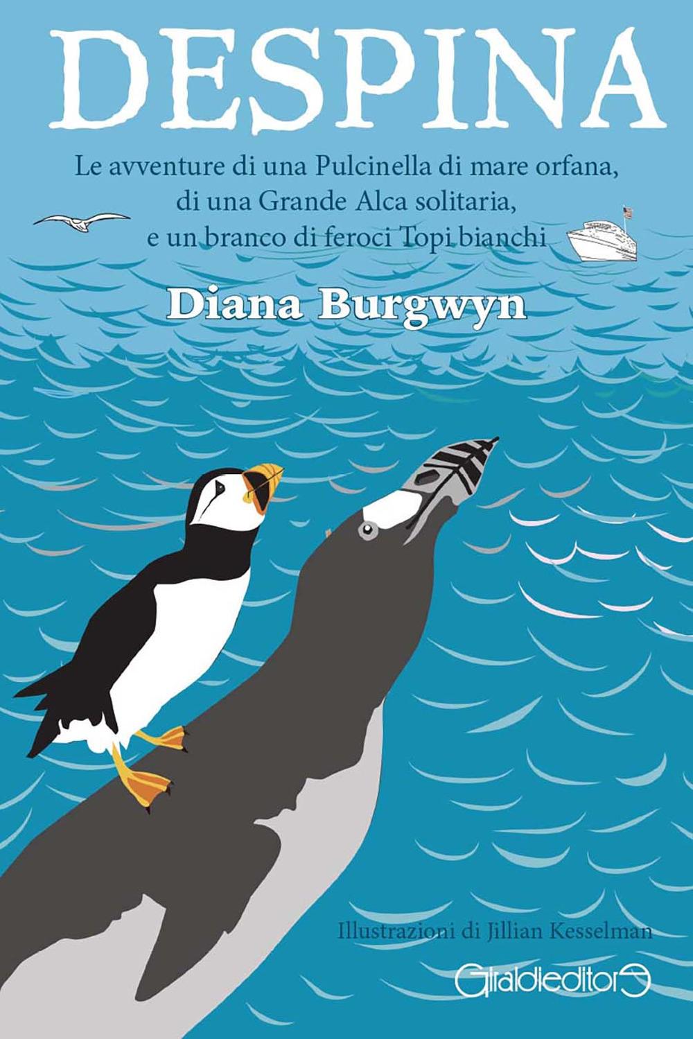 Vorderes Coverbild Despina. Le avventure di una Pulcinella di mare orfana, di una grande Alca solitaria e un branco di feroci topi bianchi