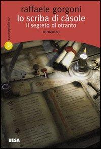 Vorderes Coverbild Lo scriba di Càsole. Il segreto di Otranto