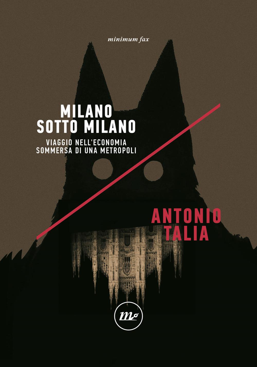 Vorderes Coverbild Milano sotto Milano. Viaggio nell'economia sommersa di una metropoli