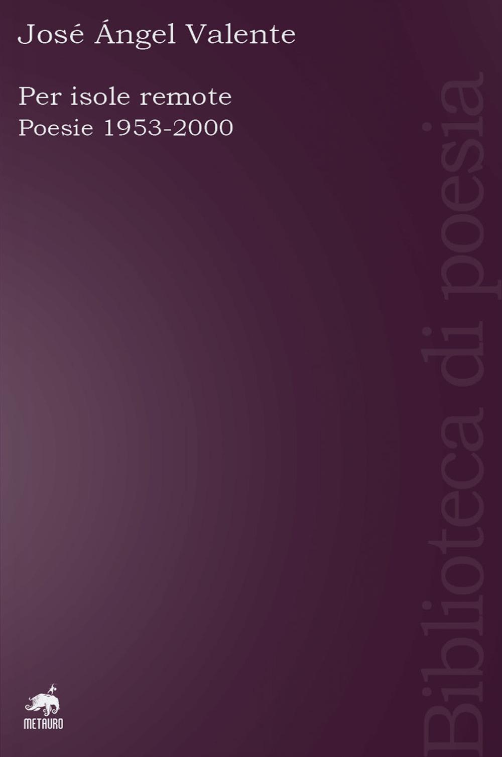 Vorderes Coverbild Per isole remote. Poesie (1953-2000). Testo spagnolo a fronte